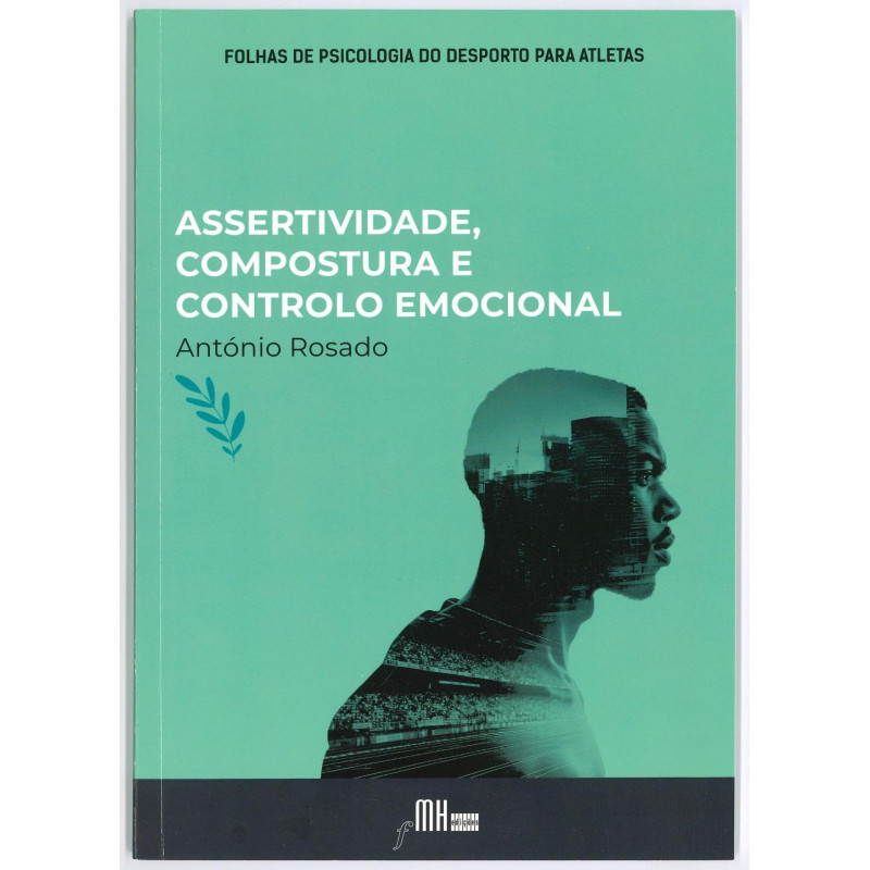 Assertividade, compostura e controlo emocional